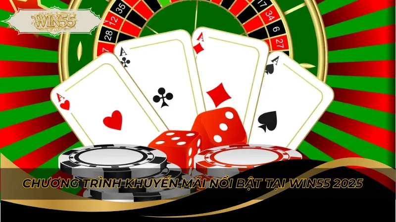 Chương trình khuyến mãi nổi bật tại Win55 2025